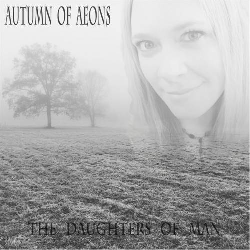 Autumn Of Aeons : The Daughters of Man
